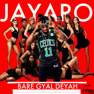 อัลบัม Bare Gyal Deyah ศิลปิน Jayaro