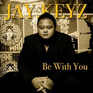 收聽Jay.Keyz的Be With You歌詞歌曲