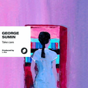 ดาวน์โหลดและฟังเพลง Take care (Inst.) พร้อมเนื้อเพลงจาก george