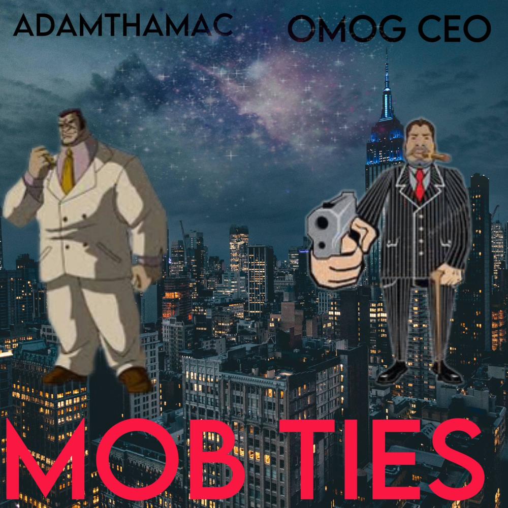 Mob Ties (feat. Omog Ceo) (Explicit)