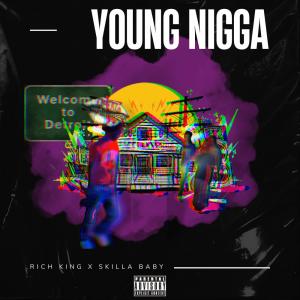 Young nigga (feat. Skilla Baby) (Explicit)
