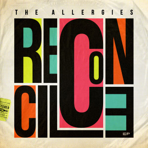 The Allergies的專輯Reconcile