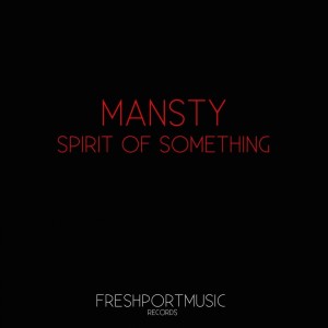 Mansty的专辑Spirit of Something