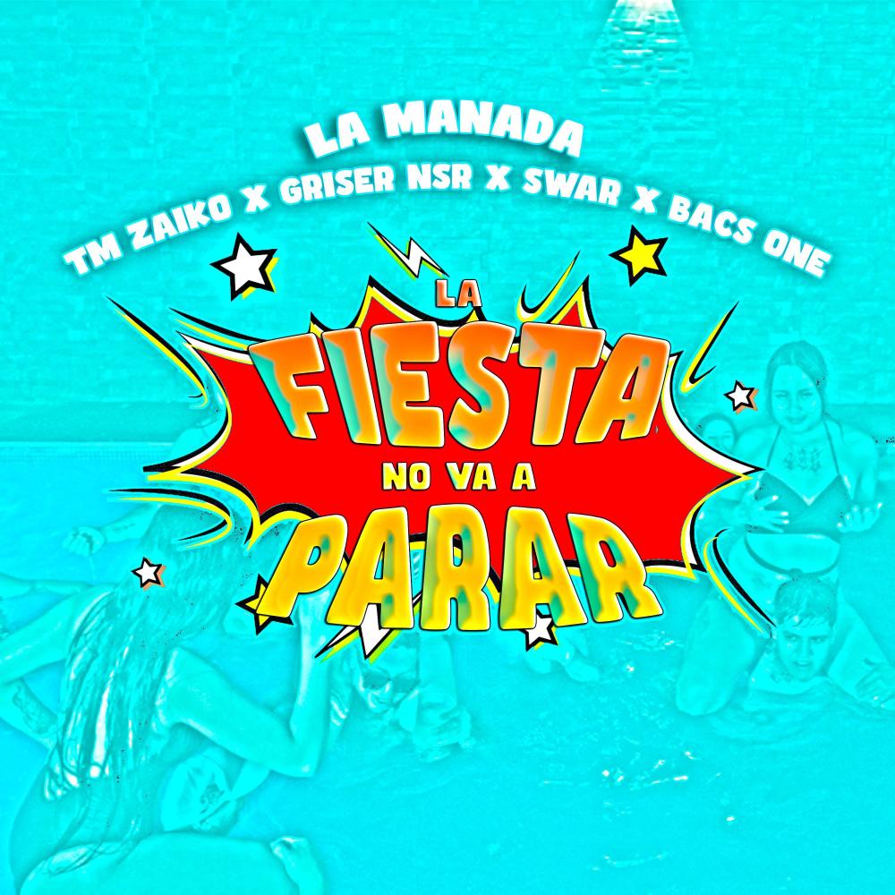 La Fiesta No Va A Parar (feat. Tm Zaiko, Griser Nsr, Swat & Bacs One) (Explicit)