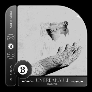Dirty Audio的專輯Unbreakable (Remix Pack) (Explicit)