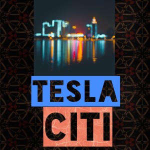 Album Citi from Tesla