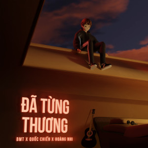 อัลบัม Đã Từng Thương ศิลปิน BMT