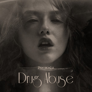 ดาวน์โหลดและฟังเพลง Drug Abuse พร้อมเนื้อเพลงจาก Psycho Cat