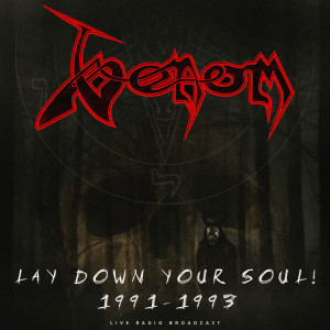 Venom的專輯Lay Down Your Soul! Live 1991-1993 (live)