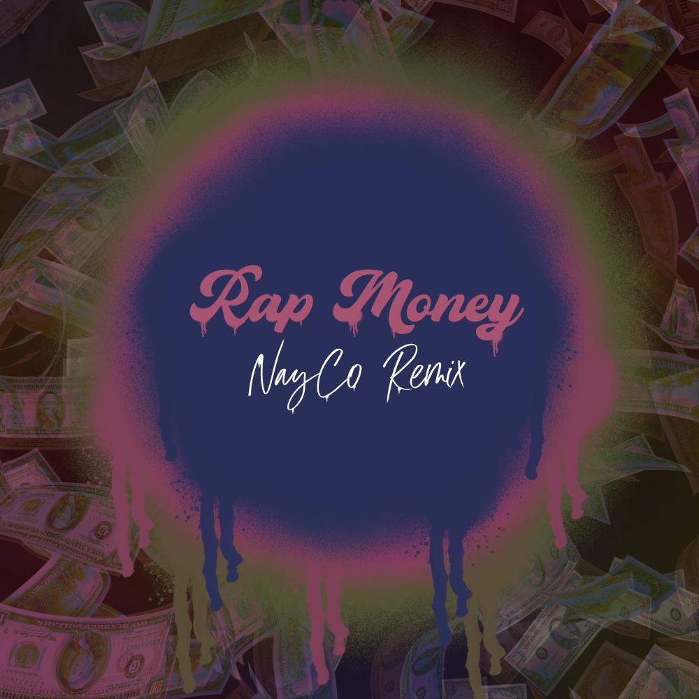 Rap Money (feat. Boosie) [NayCo Remix] (Explicit)