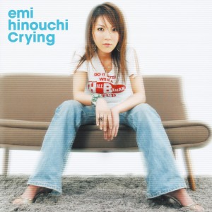 อัลบัม Crying ศิลปิน Emi Hinouchi