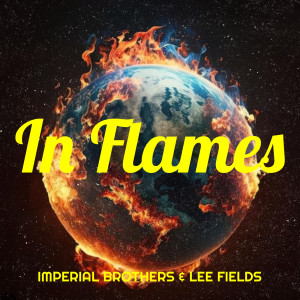 Lee Fields的專輯In Flames (Explicit)