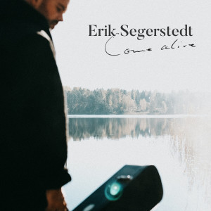 Erik Segerstedt的專輯Come Alive