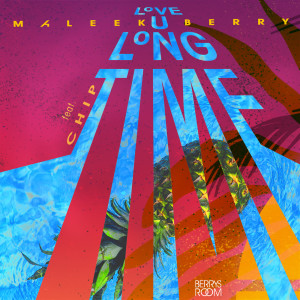 Listen to Love U Long Time song with lyrics from Maleek Berry