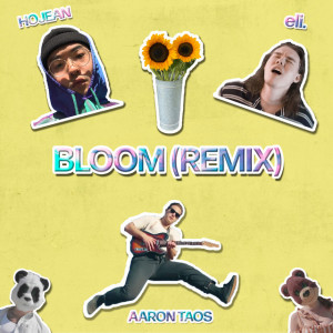 ดาวน์โหลดและฟังเพลง Bloom (Remix) พร้อมเนื้อเพลงจาก Aaron Taos