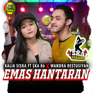 Dengarkan lagu Emas Hantaran (SKA version) nyanyian Kalia Siska dengan lirik