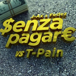 J-AX的專輯Senza Pagare VS T-Pain