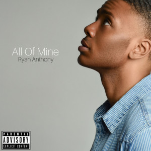 Album All of Mine from Ryan Anthony
