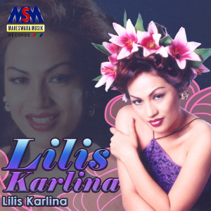 Listen to Lilis Karlina song with lyrics from Lilis Karlina
