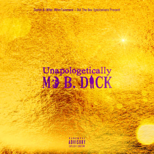 Mo B. Dick的專輯Unapologetically (Explicit)