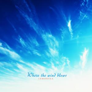 ดาวน์โหลดและฟังเพลง Where The Wind Blows พร้อมเนื้อเพลงจาก 레몬티
