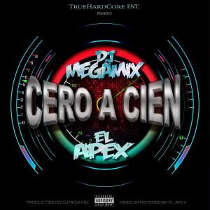 The Apex的專輯Cero a Cien (feat. The Apex)