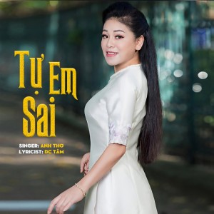Album Tự Em Sai from Anh Thơ