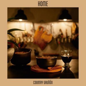 收聽Country Gruñón的Home歌詞歌曲