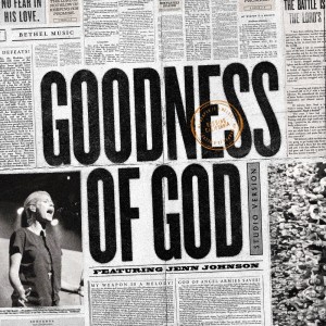 ดาวน์โหลดและฟังเพลง Goodness of God (Radio Version) พร้อมเนื้อเพลงจาก Jenn Johnson