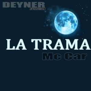 Mc Car的专辑La Trama