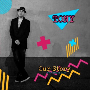 Listen to Our Story (Eurodance Remix) song with lyrics from Tony
