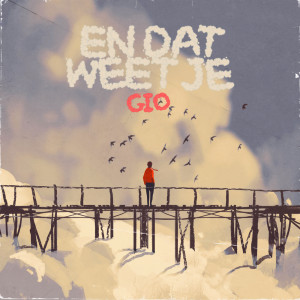 收聽Gio的En Dat Weet Je歌詞歌曲