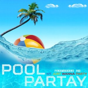 We Just Wanna Party的專輯Pool Partay (Explicit)