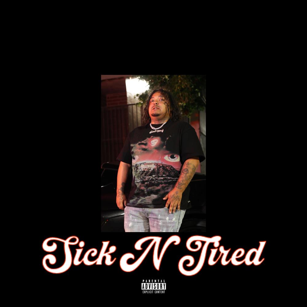 Sick n Tired (Explicit)