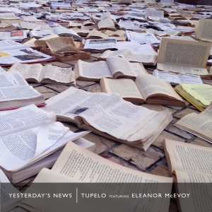 Listen to Yesterday's News song with lyrics from Tupelo