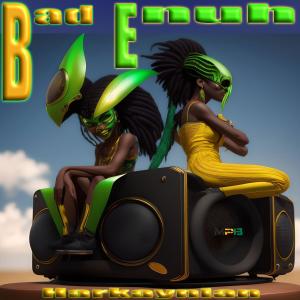 收聽Harkaynian的Bad Enuh歌詞歌曲