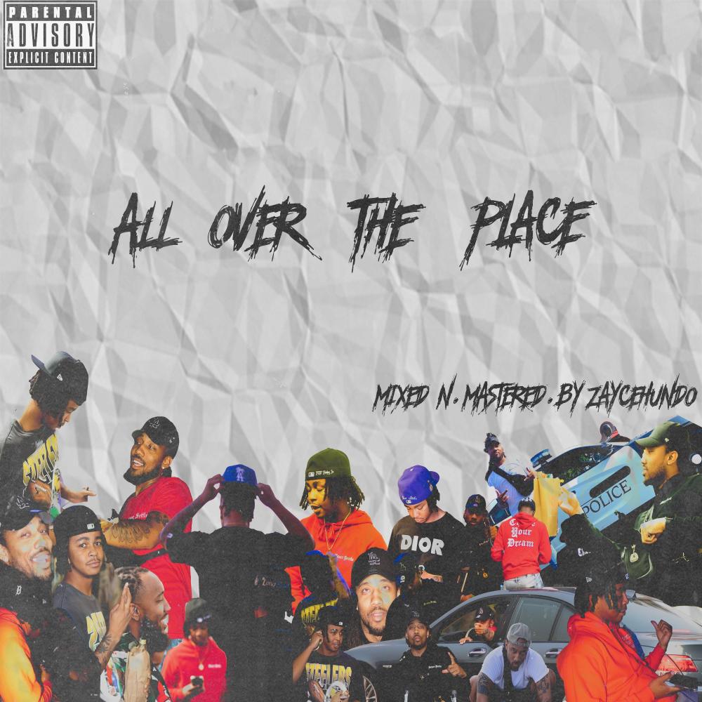 ALL oVEr ThE pLACE (Explicit)