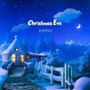 Dengarkan Christmas Eve lagu dari E M I M O dengan lirik