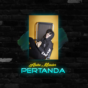 Listen to Pertanda song with lyrics from Andre Mandor
