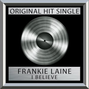 收听frankie laine的I Believe歌词歌曲