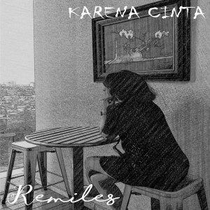 Album Karena Cinta from Remiles