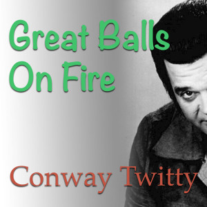 收聽Conway Twitty的Whole Lotta Shakin' Goin' On歌詞歌曲