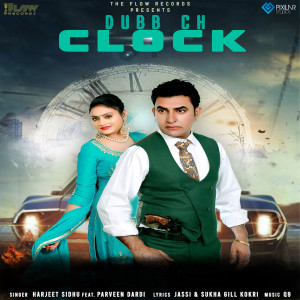 收聽Harjeet Sidhu的Dubb Ch Clock歌詞歌曲