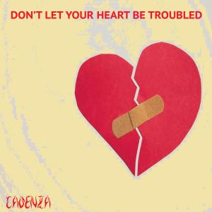 Cadenza的专辑Don't let your heart be troubled (D&B Mix)