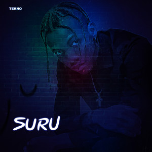 ดาวน์โหลดและฟังเพลง Suru (Instrumental) พร้อมเนื้อเพลงจาก Tekno
