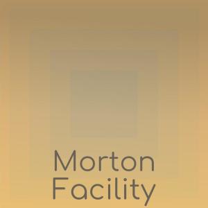 Dengarkan Morton Facility lagu dari Rante Mimo dengan lirik