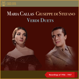 Giuseppe Di Stefano的專輯Verdi Duets (Recordings of 1956 - 1957)