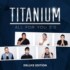 Album All for You 2.0 Deluxe Edition oleh Titanium