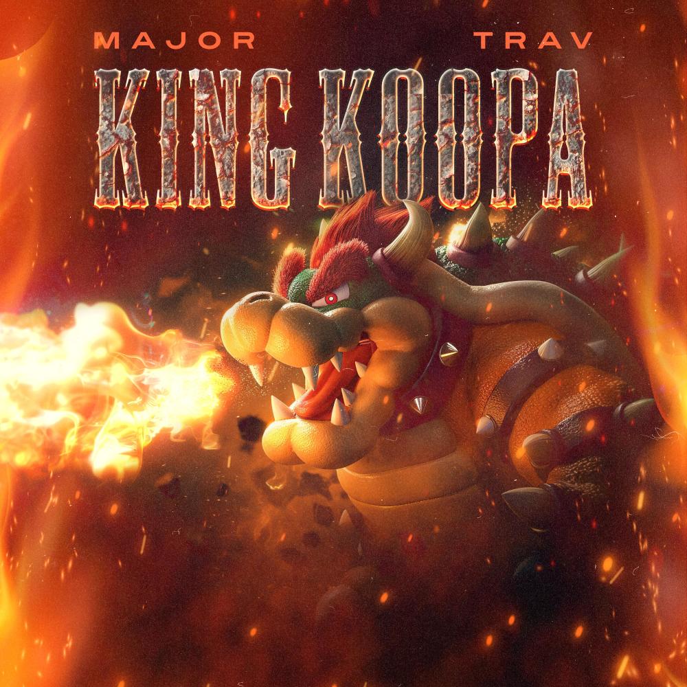 King Koopa (feat. Major) (Explicit)