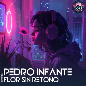 Lofi Hits的專輯Flor Sin Retoño (LoFi)